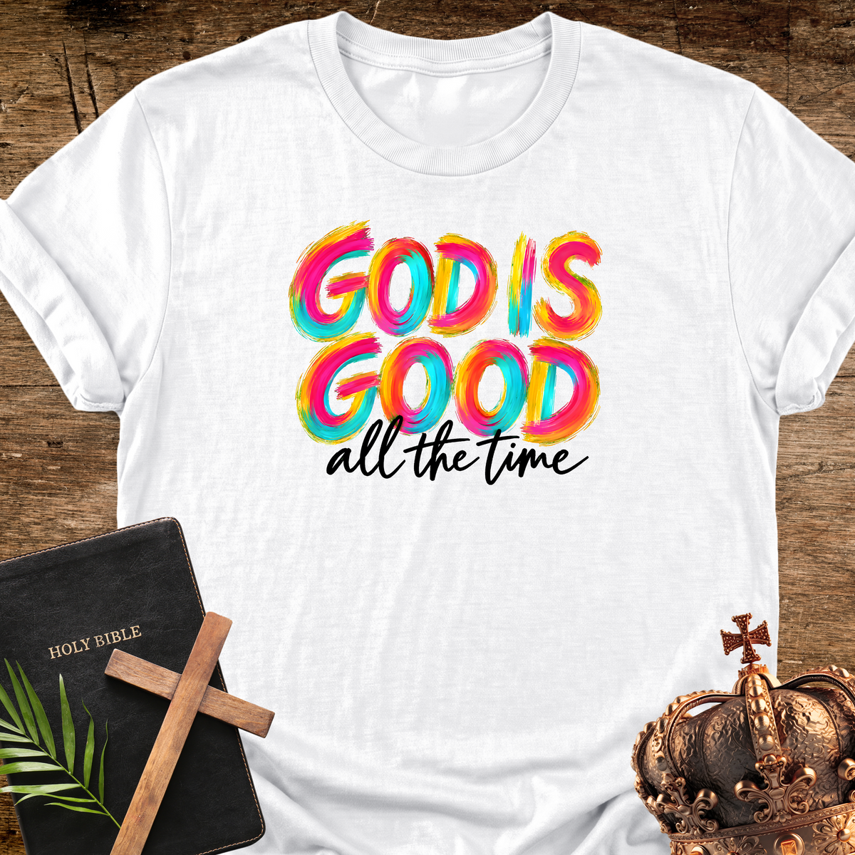 God Is Good all the time