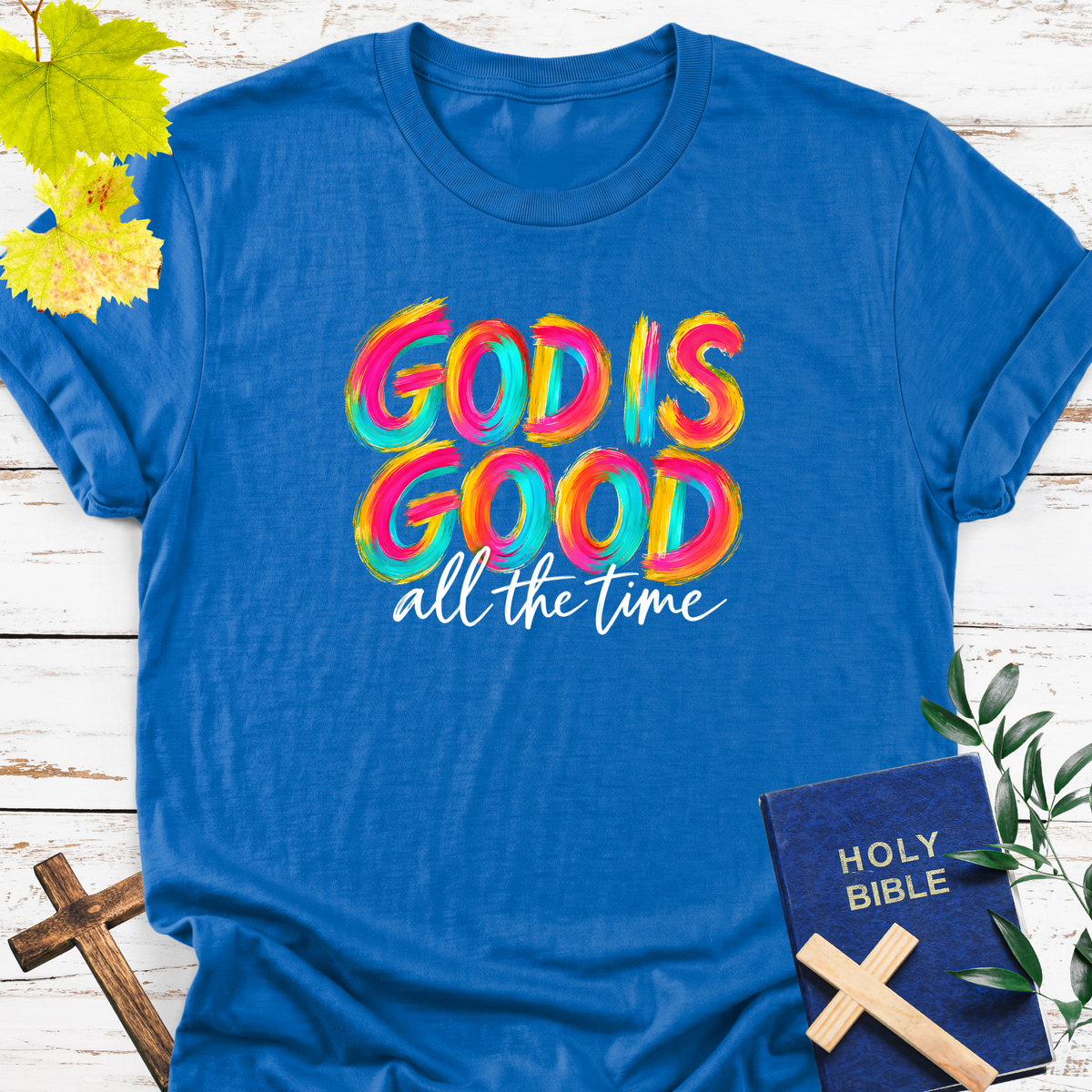 God Is Good all the time